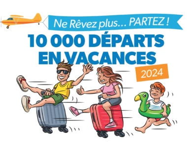 10 000 départs en vacances pour répandre le bonheur !